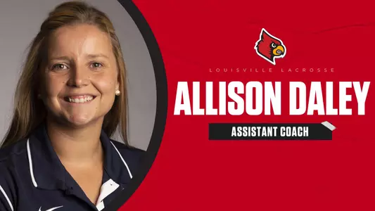 Louisville Lacrosse Adds Allison Daley as Assistant Coach
