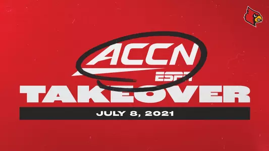 Louisville will be featured in ACCN Takeover on July 8