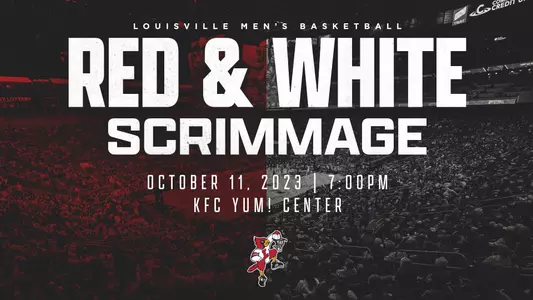 A graphic announcing Louisville men's basketball's Red and White Scrimmage will be at 7 PM on October 11th at the KFC Yum! Center.