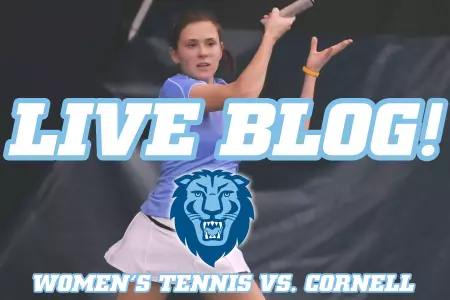 Women's Tennis vs. Cornell - LIVE BLOG!