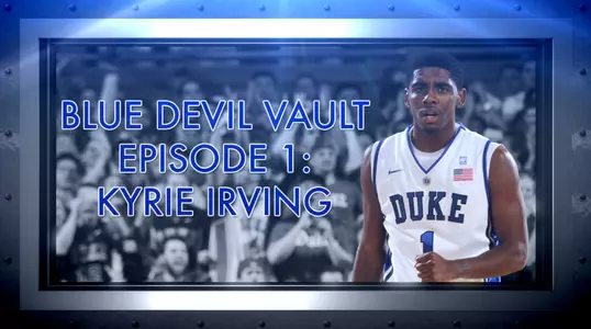 Blue Devil Vault: Kyrie Irving