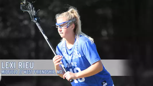 Women's Lacrosse Freshman Spotlight: Lexi Rieu