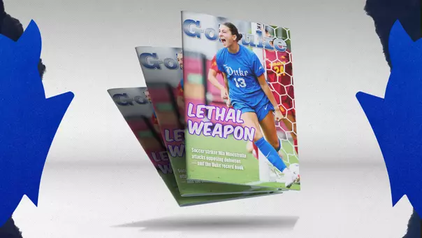 Graphic featuring the September 2026 cover of GoDuke The Magazine, with Duke women’s soccer forward Mia Minestrella celebrating near the goal. The cover headline reads “Lethal Weapon.”