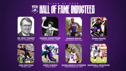 2026 Hall of Fame Class Inductees: Dr. Bert Franks - AT, Minnie Armstrong - WBB, Ronnie Baker - T&F, Sarah Beard - Rifle, Josh Doctson - FB, Jerry Hughes - FB, Zahna Medley-Kindred - WBB, Marshall Newhouse - FB