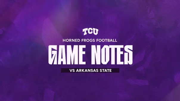 TCU Game Notes vs Arkansas State graphic