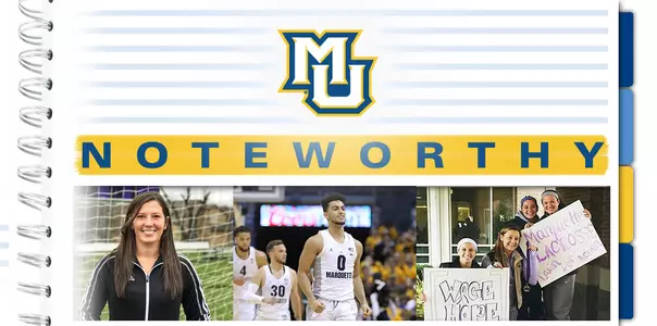 Katie Kelly's new head coaching job, Markus Howard's 3-point shooting and community awareness recognition for women's lacrosse.