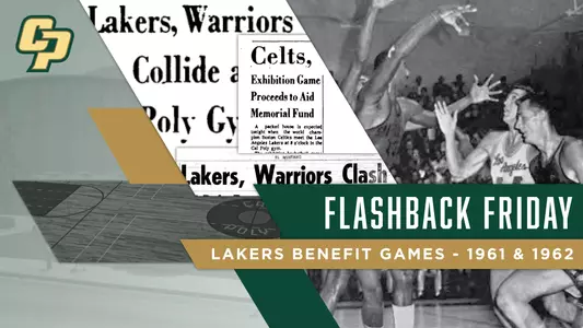 In 1961 and 1962, the L.A. Lakers generated thousands of dollars for the Cal Poly Memorial Fund thanks to a pair of exhibition games.