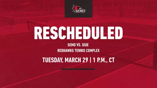 SEMO Tennis - Rescheduled SIUE - 3/29/22