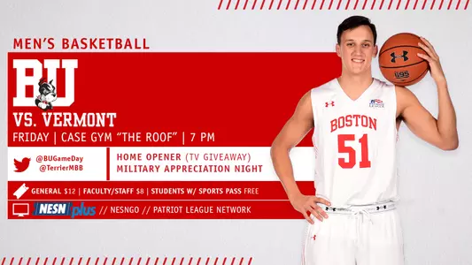 Boston University men's basketball will host Vermont on Friday, Nov. 9, at 7 p.m. on NESNplus and PatriotLeague.tv. There will be a TV giveaway for fans.