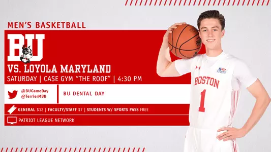 Boston University men's basketball will host Loyola Maryland Saturday at 4:30 p.m. with a BU Dental Day promotion.