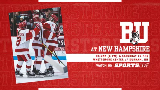 Graphic that features photo of three women's ice hockey players celebrating a goal on left-hand side. On right side, white BU logo over three layers of text. First layer says at New Hampshire, second layer is a white box with red text that reads Friday (6 pm) & Saturday (5 pm), located above more red text that says Whittemore Center \\ Durham, N.H. Below that is text that says Watch on, which is located next to a SportsLive logo
