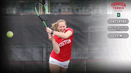 Boston University women's tennis will host Dartmouth on Saturday at the Mount Auburn Club with 3 p.m. start time.