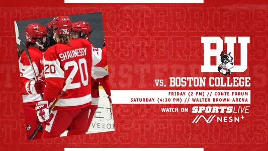 Graphic that features photo of four women’s hockey players celebrating a Terrier goal on left-hand side. On right side, white BU logo over three layers of text. First layer says vs. Boston College, second layer is a white box with red text that reads Friday (2 pm) // Conte Forum, located above more red text that says Saturday (4:30 pm) // Walter Brown Arena. Below that is text that says Watch on, which is located next to a SportsLive logo. A white NESN+ logo is directly below the SportsLive logo.
