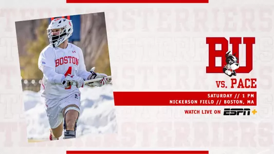 Graphic that features photo of Anthony Forziati playing lacrosse. On right side, red BU logo over three layers of text. First layer says vs. Pace, second layer is a red box with white text that reads Saturday // 1 PM, located above more white text that says Nickerson Field // Boston, MA. Below that is text that says Watch on, located next to the ESPN+ logo