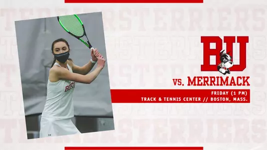 BU women's tennis will host Merrimack on Friday at the Track & Tennis Center with action set to begin at 1 p.m.