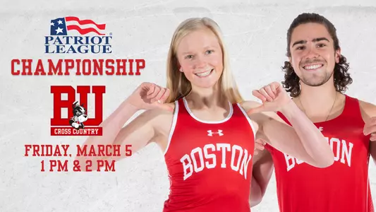 Graphic that features Patriot League logo on the left side above the word championship, which is above a BU Cross Country logo, which is above Friday, March 5, which is below 1 PM & 2 PM. Posed photos of Veronica Kriss and Logan Broedner on the right side