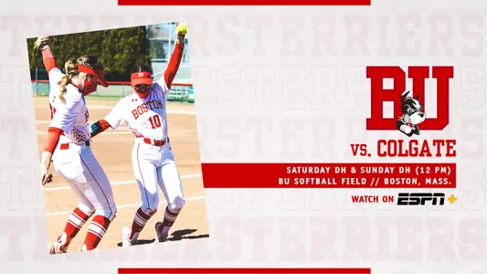 Boston University softball will host Colgate on Saturday and Sunday with both doubleheaders set to begin at 12 p.m. on ESPN+