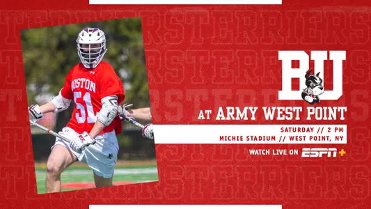 Graphic that features photo of Tommy Bourque playing lacrosse. On right side, white BU logo over three layers of text. First layer says at Army West Point, second layer is a white box with white text that reads Saturday // 2 PM, located above more white text that says Michie Stadium // West Point, NY Below that is text that says Watch on, located next to the ESPN+ logo