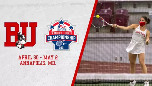 Graphic includes the BU log and Patriot League Women's Tennis Championship logo. The event will take place on April 30 - May 2 in Annapolis, Maryland. Lily Burchell is featured on the right side hitting a forehand on the tennis ball.