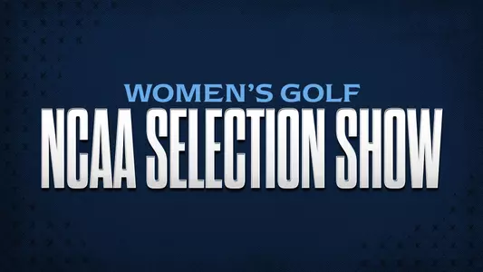 2023 NCAA WGOLF Selection Show
