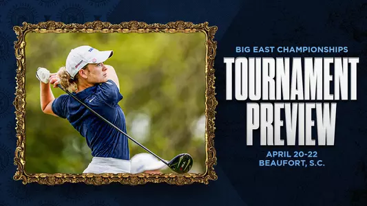 2024 BIG EAST WGOLF Championships - Preview Graphic