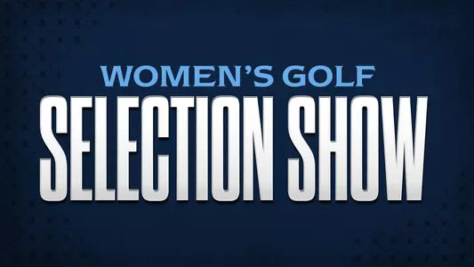 2026 Women's Golf NCAA Selection Show