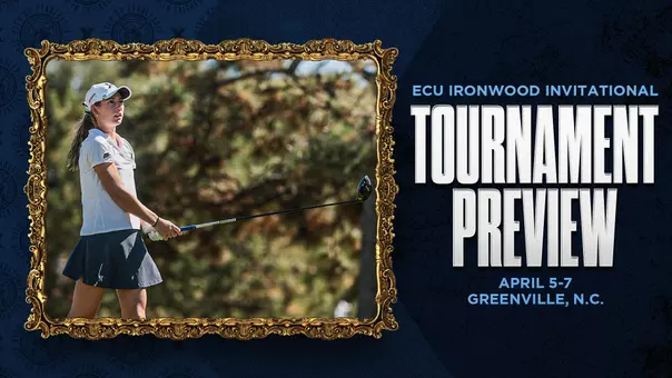 2026 ECU Ironwood Invitational Preview