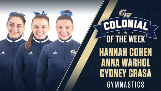 GRAPHIC: Colonials of the Week: Hannah Cohen, Anna Warhol & Cydney Crasa of Gymnastics