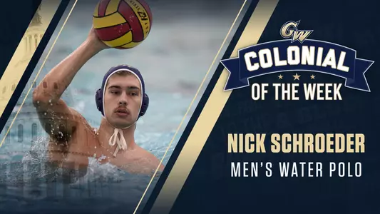 GRAPHIC: Colonial of the Week: Nick Schroeder of men's water polo