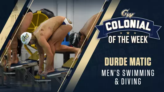 GRAPHIC: Colonial of the Week: Durde Matic of Men's Swimming & Diving