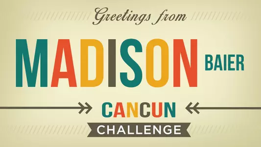 Greetings From Cancun: Madison Baier