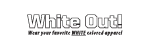 White Out!