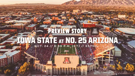 Preview Story Cover Photo - Iowa State at No. 25 Arizona - Oct. 24 - 6:30 p.m. (CT) - ESPN2