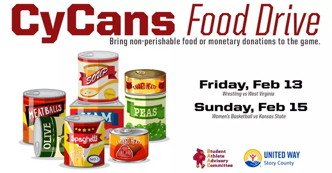 Canned foods and text for CyCans Food Drive for this weekend's wrestling match against West Virginia February 13 and women's basketball February 15 against Kansas State.