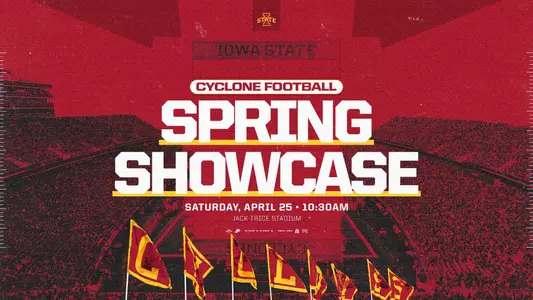 Cyclone Football Spring Showcase graphic. Saturday, April 25 at 10:30 a.m. at Jack Trice Stadium