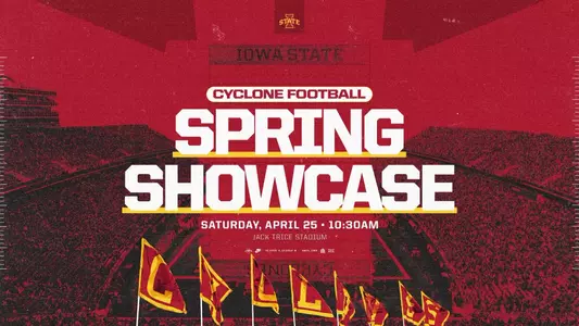 Cyclone Football Spring Showcase graphic. Saturday, April 25 at 10:30 a.m. at Jack Trice Stadium