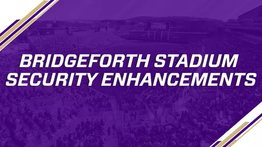 Bridgeforth Stadium Security Enhancements