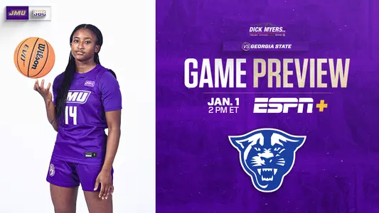 JMU WBB Game Preview vs Georgia State 010126