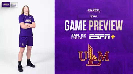 JMU WBB Game Preview vs ULM 012226