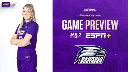 JMU WBB Game Preview vs. Georgia Southern 010726