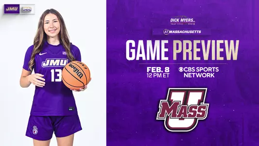 JMU WBB Game Preview vs Massachusetts 020826