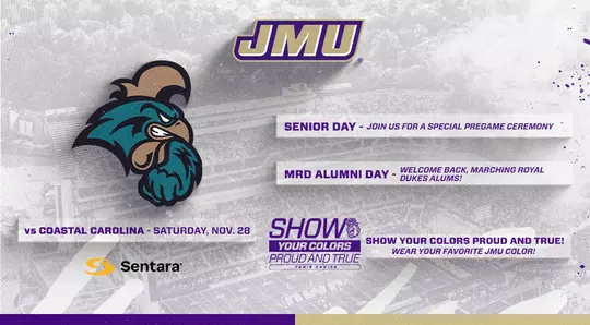 JMU vs Coastal Carolina promotions include Senior Day, MRD Alumni Day. Show Your Colors!