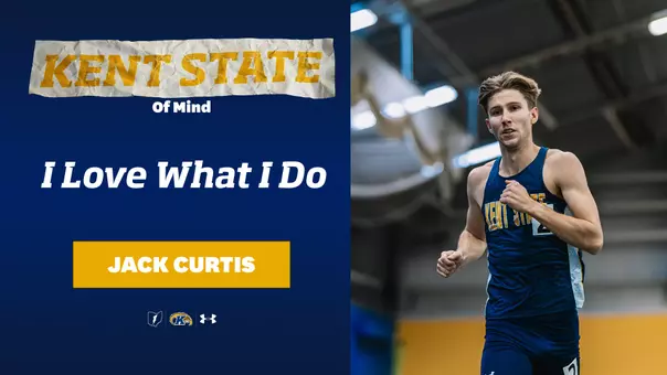 Kent State of Mind: Jack Curtis - I Love What I Do