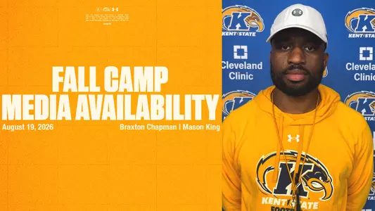 A split-screen graphic for Kent State Football's Media Availability on August 19, 2026. The left panel features a textured gold background listing Braxton Chapman and Mason King. The right panel displays a portrait of a coach wearing a white cap and yellow Kent State hoodie in front of a blue press backdrop.