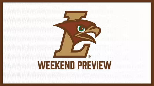 Lehigh Athletics Weekend Preview