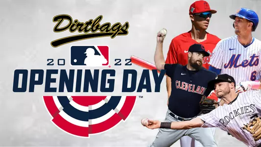 Dirtbags MLB Opening Day