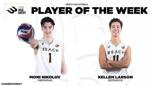 Big West Players of the Week - Nikolov and Larson