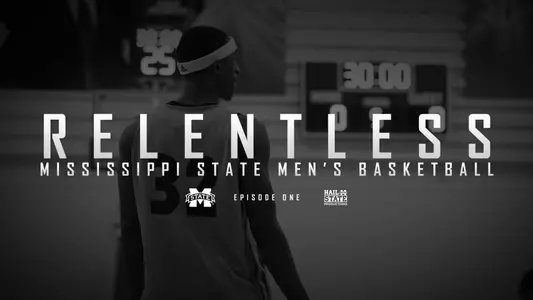 "Relentless" MSU Men's Basketball Episode I Now On Demand