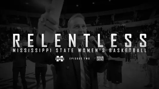 "Relentless" MSU Women's Basketball Episode II Now On Demand