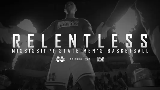 "Relentless" MSU Men's Basketball Episode II Now On Demand